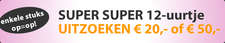 12-uurtje! Uitzoeken € 20 of € 50